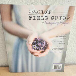 Bella Grace Magazine 2021 - Field Guide to Everyday Magic - Issue 7 - NEW Unused